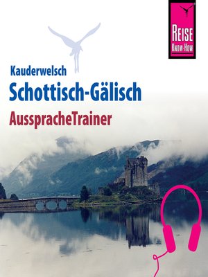 cover image of Reise Know-How Kauderwelsch AusspracheTrainer Schottisch-Gälisch